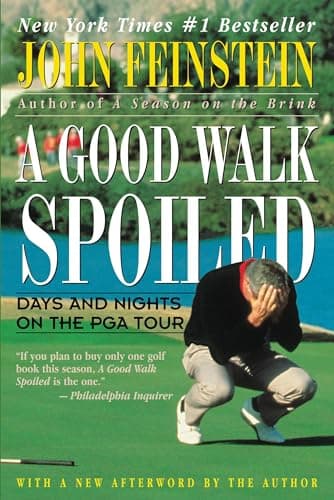 Little, Brown and Company A Good Walk Spoiled: Days and Nights on the PGA Tour